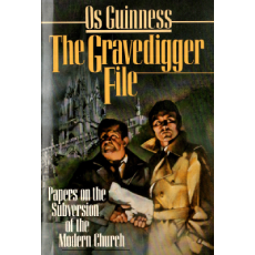 The Gravedigger File: Papers on the Subversion of the Modern Church